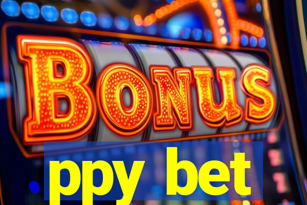 ppy bet